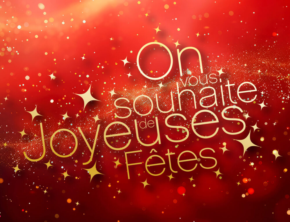 Bonnes fêtes de fin d’année à toutes et à tous